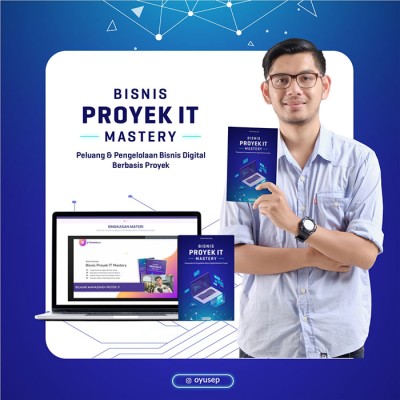Bisnis Proyek IT Mastery - Siapapun Bisa Berbisnis Digital