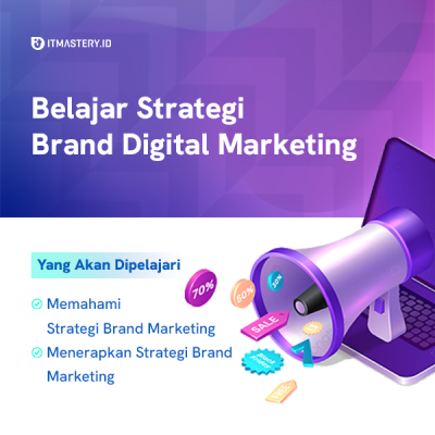 Belajar Dasar Strategi Brand Digital Marketing Untuk Produk Dan Layanan 